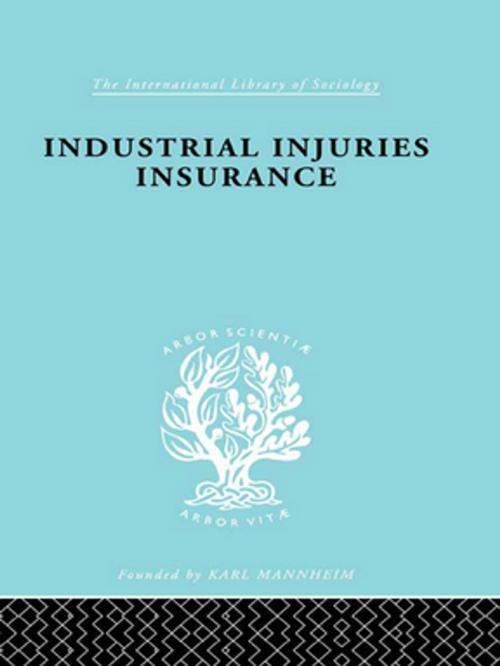 Cover of the book Indust Injuries Insur Ils 152 by A. F. Young, Taylor and Francis