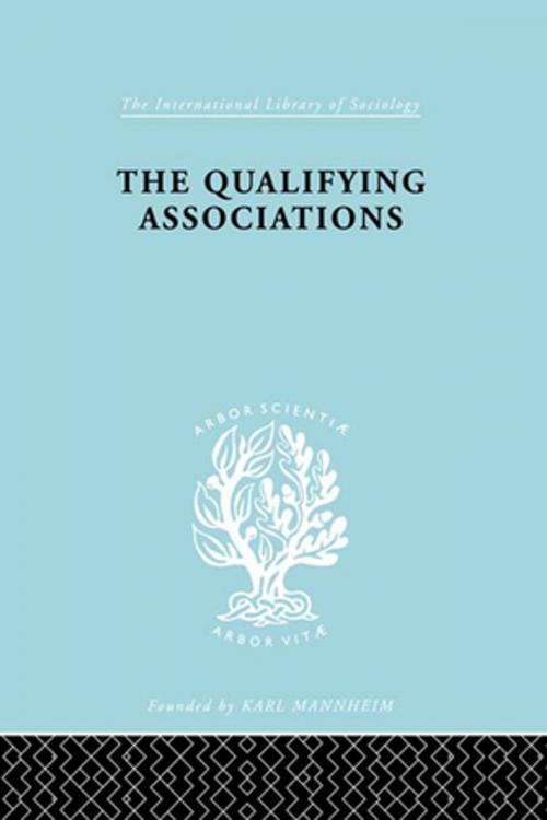 Cover of the book Qualifying Associatns Ils 161 by Geoffrey Millerson, Taylor and Francis