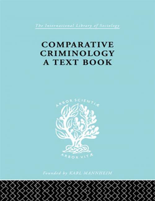 Cover of the book Comparatv Criminol Pt2 Ils 200 by Hermann Mannheim, Taylor and Francis