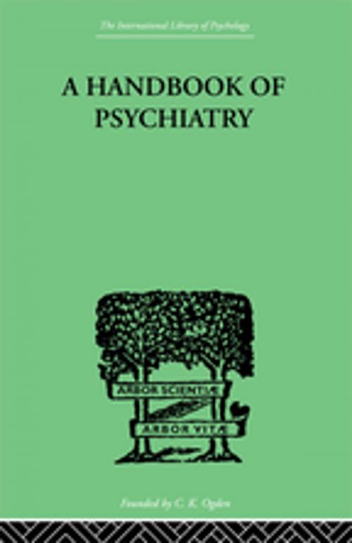 Cover of the book A Handbook Of Psychiatry by Lichtenstein, P M & Small, S M, Taylor and Francis
