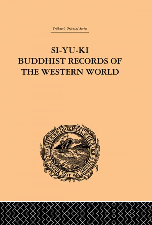 Cover of the book Si-Yu-Ki Buddhist Records of the Western World by Samuel Beal, Taylor and Francis