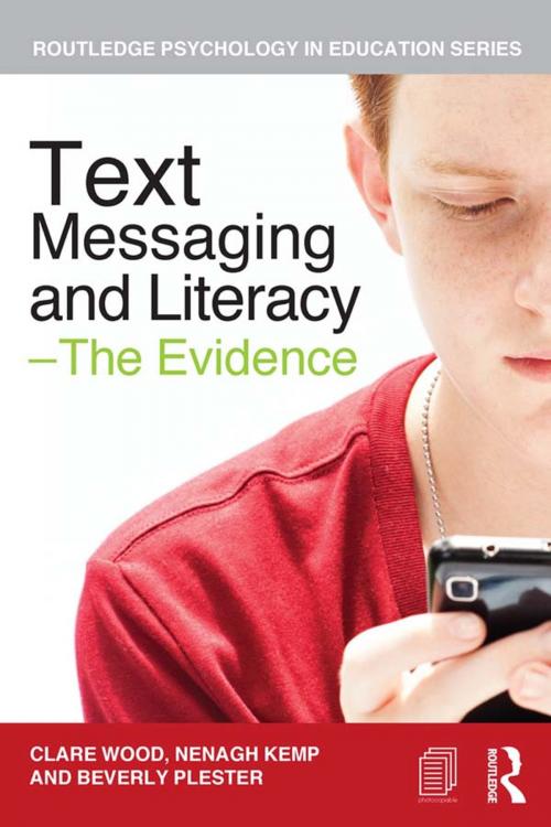 Cover of the book Text Messaging and Literacy - The Evidence by Clare Wood, Nenagh Kemp, Beverly Plester, Taylor and Francis