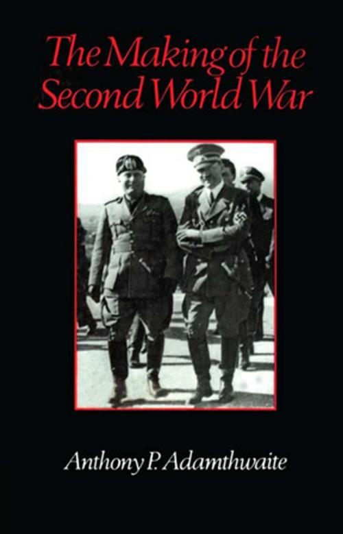 Cover of the book The Making of the Second World War by Anthony P. Adamthwaite, Taylor and Francis