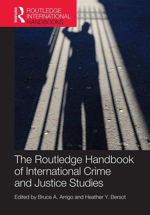 Cover of the book The Routledge Handbook of International Crime and Justice Studies by , Taylor and Francis