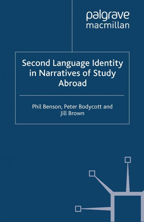 Cover of the book Second Language Identity in Narratives of Study Abroad by P. Benson, G. Barkhuizen, P. Bodycott, J. Brown, Palgrave Macmillan UK