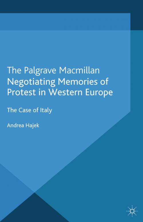 Cover of the book Negotiating Memories of Protest in Western Europe by A. Hajek, Palgrave Macmillan UK