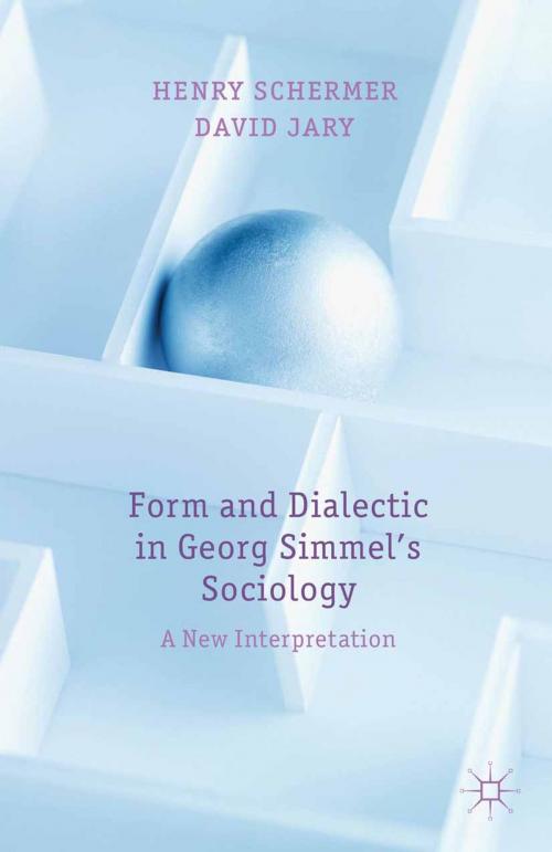Cover of the book Form and Dialectic in Georg Simmel's Sociology by H. Schermer, D. Jary, Palgrave Macmillan UK