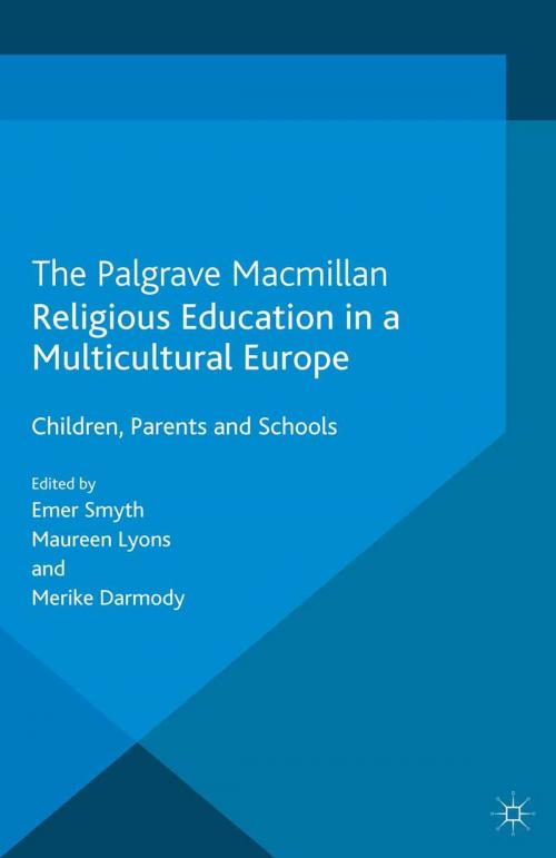 Cover of the book Religious Education in a Multicultural Europe by Emer Smyth, Maureen Lyons, Merike Darmody, Palgrave Macmillan UK