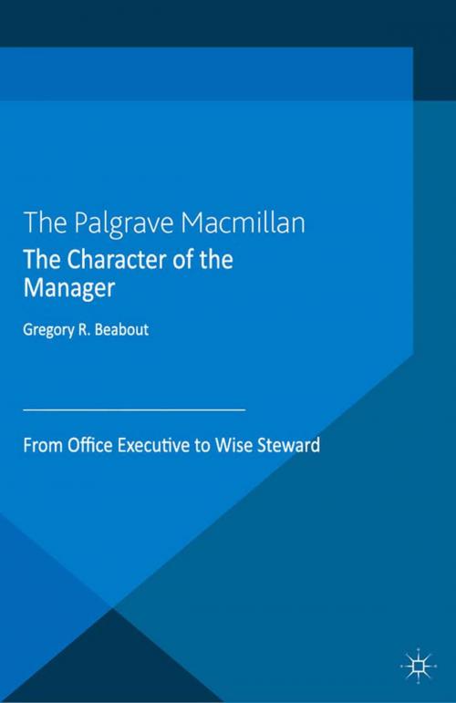 Cover of the book The Character of the Manager by G. Beabout, Palgrave Macmillan UK
