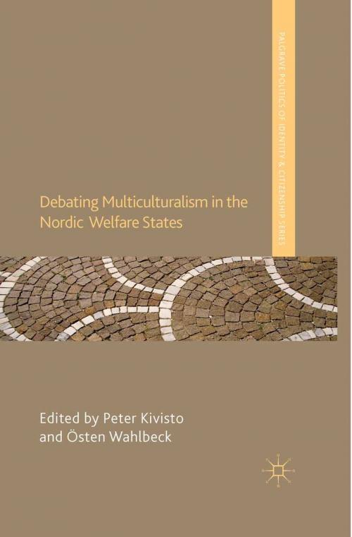 Cover of the book Debating Multiculturalism in the Nordic Welfare States by , Palgrave Macmillan UK
