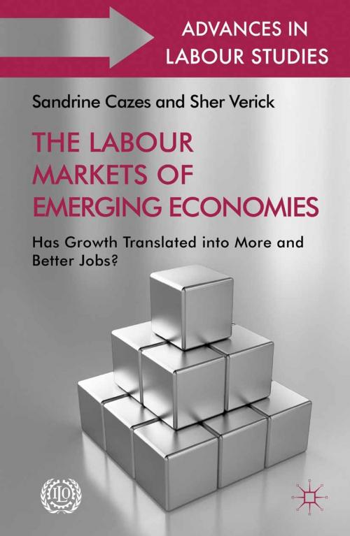 Cover of the book The Labour Markets of Emerging Economies by Sandrine Cazes, Sher Verick, Palgrave Macmillan UK