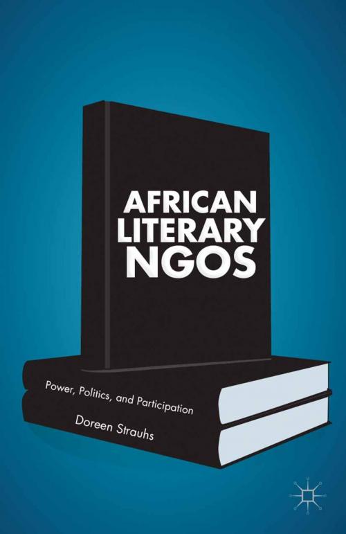 Cover of the book African Literary NGOs by Doreen Strauhs, Palgrave Macmillan US
