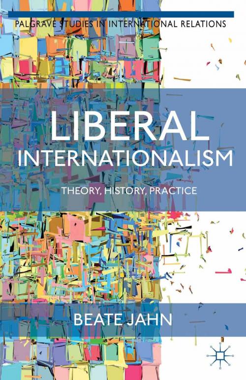 Cover of the book Liberal Internationalism by B. Jahn, Palgrave Macmillan UK