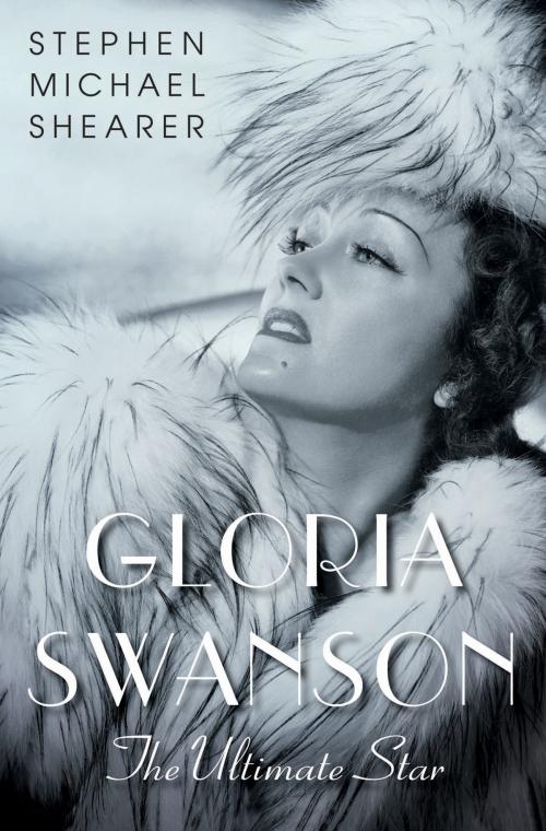 Cover of the book Gloria Swanson by Stephen Michael Shearer, St. Martin's Press