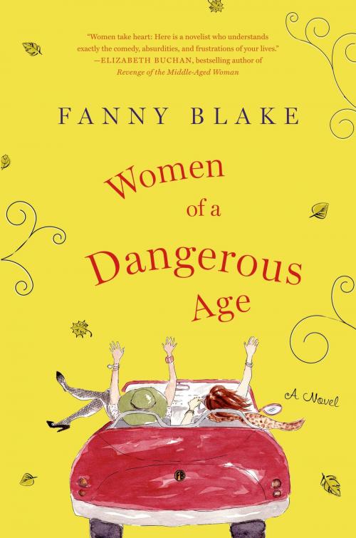 Cover of the book Women of a Dangerous Age by Fanny Blake, St. Martin's Press