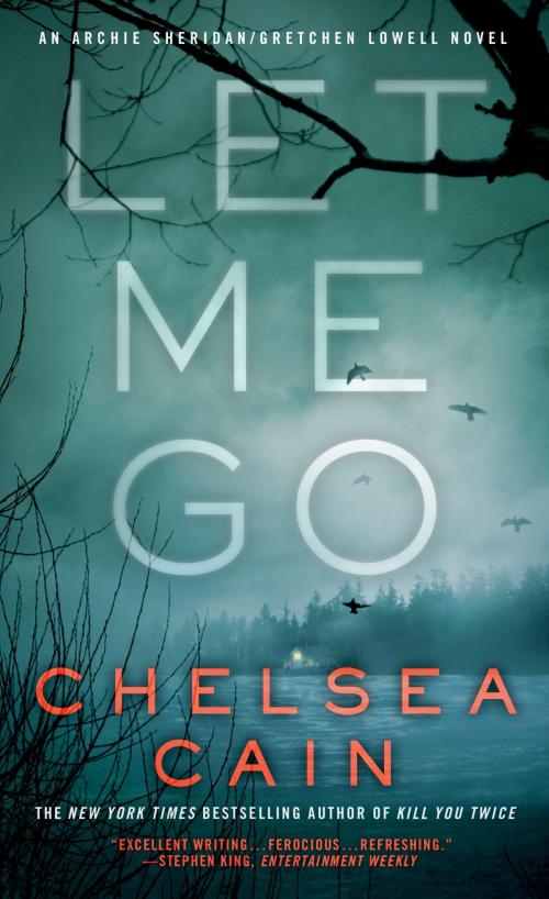 Cover of the book Let Me Go by Chelsea Cain, St. Martin's Press