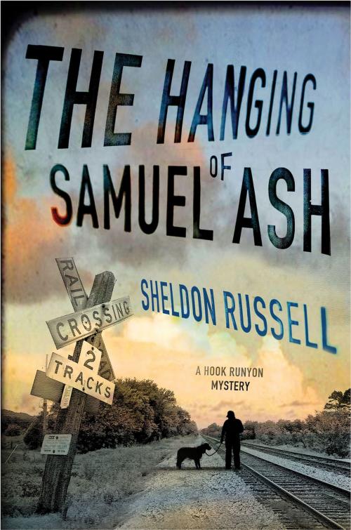 Cover of the book The Hanging of Samuel Ash by Sheldon Russell, St. Martin's Press