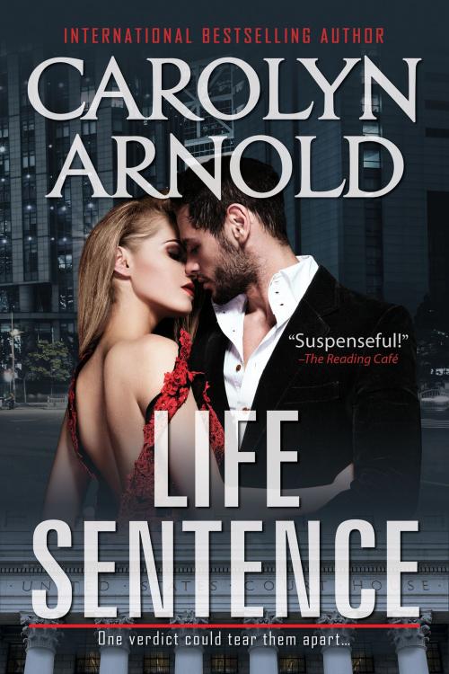 Cover of the book Life Sentence by Carolyn Arnold, Hibbert & Stiles Publishing Inc.