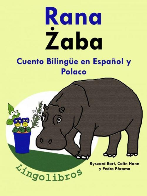 Cover of the book Cuento Bilingüe en Español y Polaco: Rana - Żaba. by LingoLibros, LingoLibros