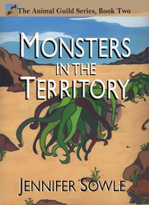 Cover of the book Monsters in the Territory by Jennifer Sowle, Jennifer Sowle