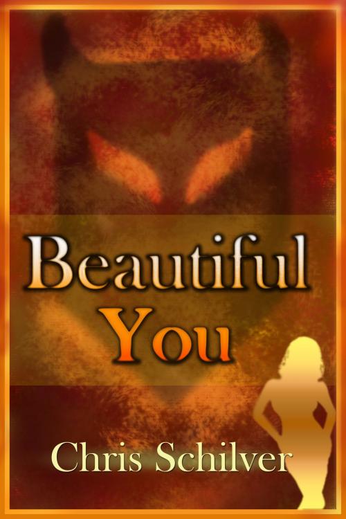 Cover of the book Beautiful You by Chris Schilver, Chris Schilver