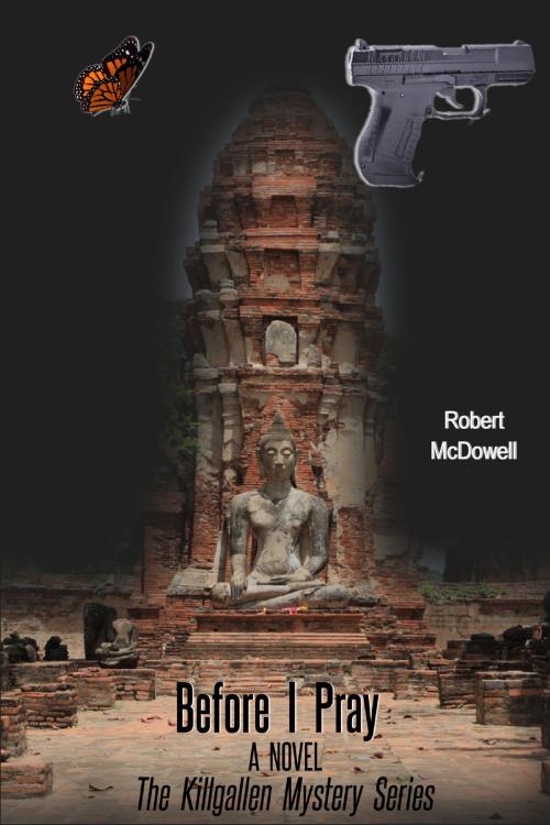 Cover of the book Before I Pray: A Kevin Killgallen Mystery by Robert McDowell, Robert McDowell
