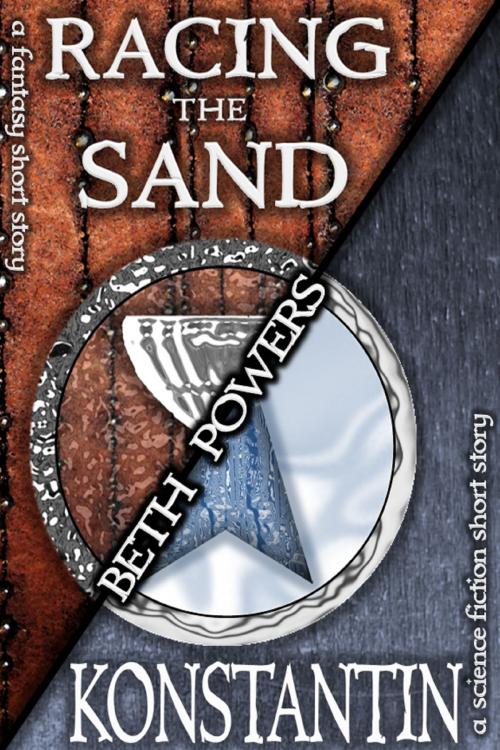 Cover of the book Racing the Sand & Konstantin: Two Short Stories by Beth Powers, Beth Powers