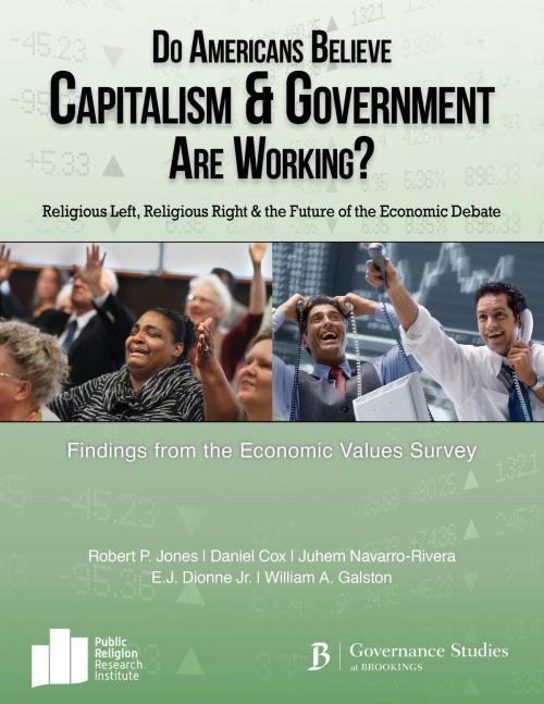 Cover of the book Do Americans Believe Capitalism and Government are Working?: Religious Left, Religious Right and the Future of the Economic Debate by Robert P. Jones, Robert P. Jones