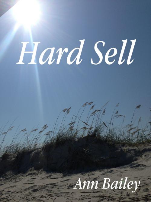 Cover of the book Hard Sell by Ann Bailey, Ann Bailey