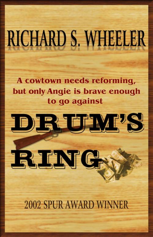 Cover of the book Drum's Ring by Richard S. Wheeler, Richard S. Wheeler