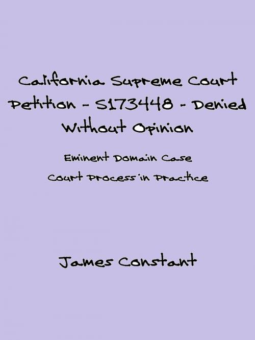Cover of the book California Supreme Court Petition: S173448 – Denied Without Opinion by James Constant, James Constant