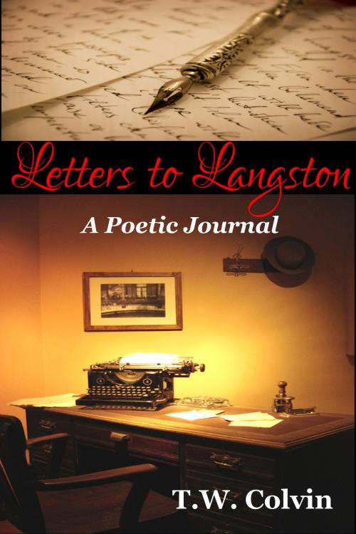 Cover of the book Letters to Langston: A Poetic Journal by TW Colvin, TW Colvin