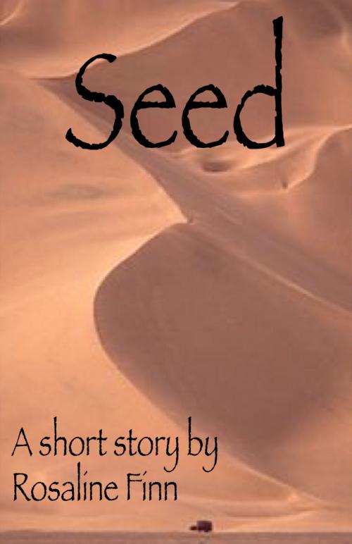 Cover of the book Seed by Rosaline Finn, Rosaline Finn