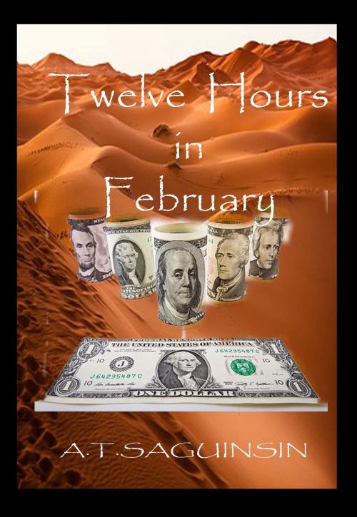 Cover of the book Twelve Hours In February by Artemio Saguinsin, Artemio Saguinsin