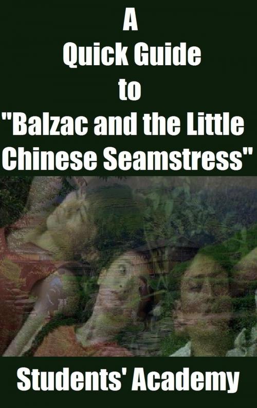 Cover of the book A Quick Guide to "Balzac and the Little Chinese Seamstress" by Students' Academy, Raja Sharma