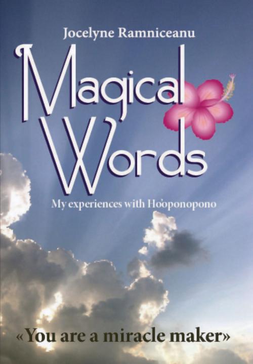 Cover of the book Magical Words by Jocelyne Ramniceanu, Jocelyne Ramniceanu