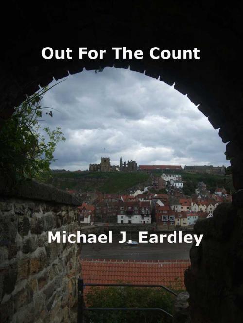 Cover of the book Out For The Count by Michael Eardley, Michael Eardley