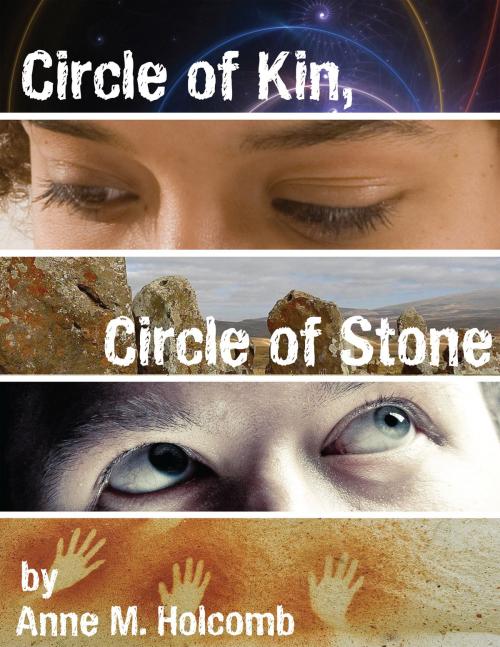 Cover of the book Circle of Kin, Circle of Stone by Anne M. Holcomb, Anne M. Holcomb