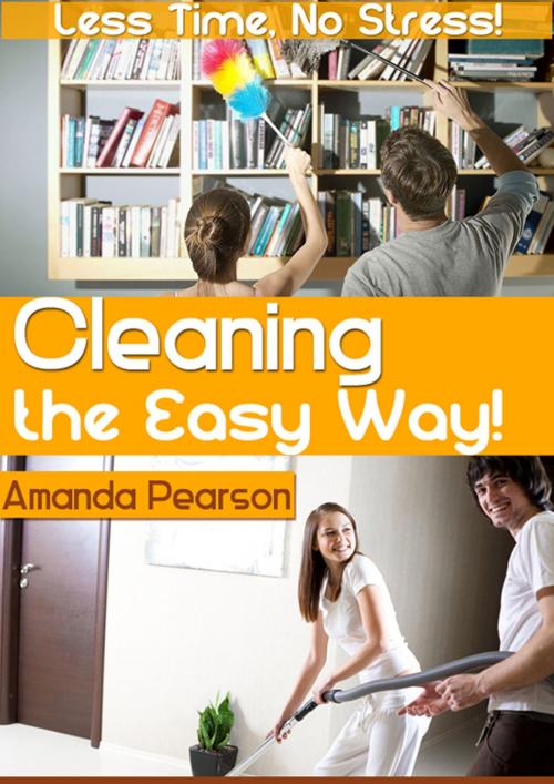 Cover of the book Cleaning the Easy Way by Amanda Pearson, CPublishing