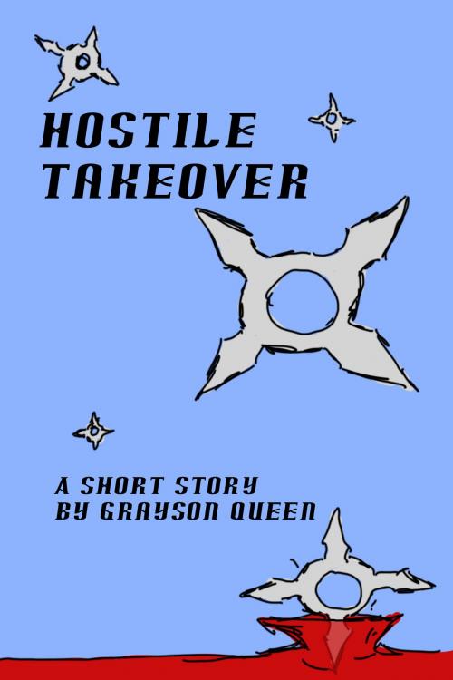 Cover of the book Hostile Takeover by Grayson Queen, Grayson Queen