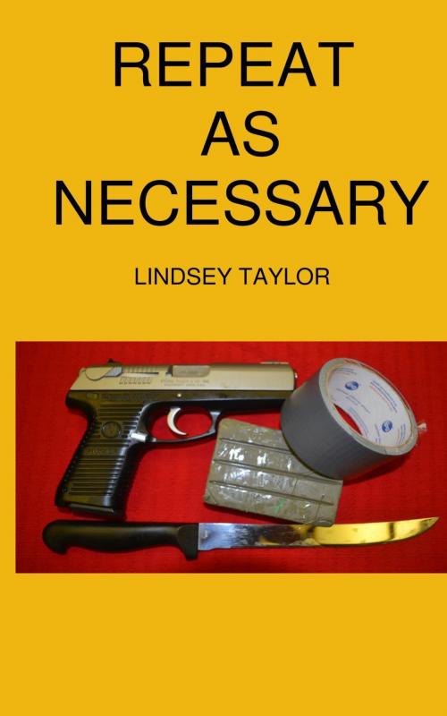 Cover of the book Repeat As Necessary by Lindsey Taylor, Lindsey Taylor