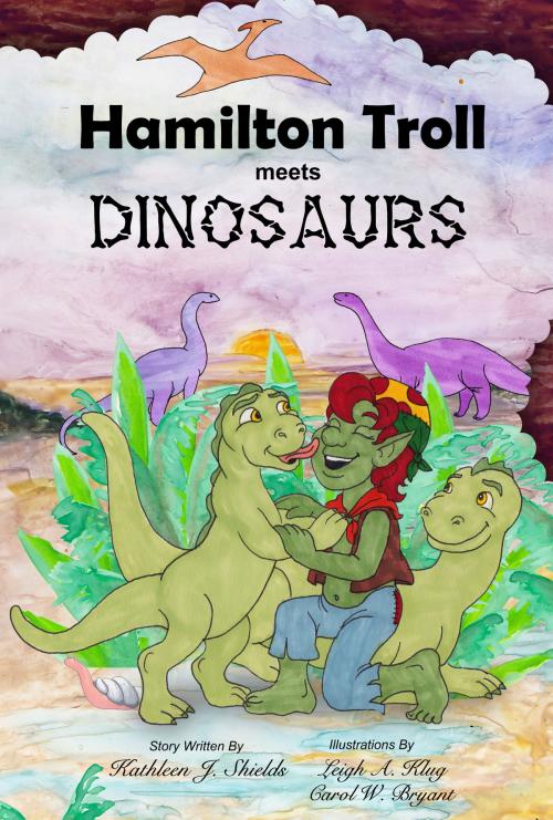 Cover of the book Hamilton Troll meets Dinosaurs by Kathleen J. Shields, Erin Go Bragh Publishing