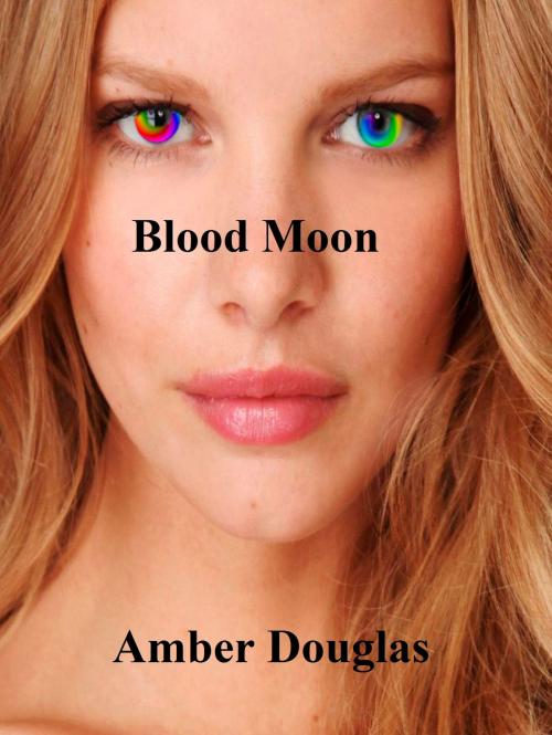 Cover of the book Blood Moon by Amber Douglas, Amber Douglas