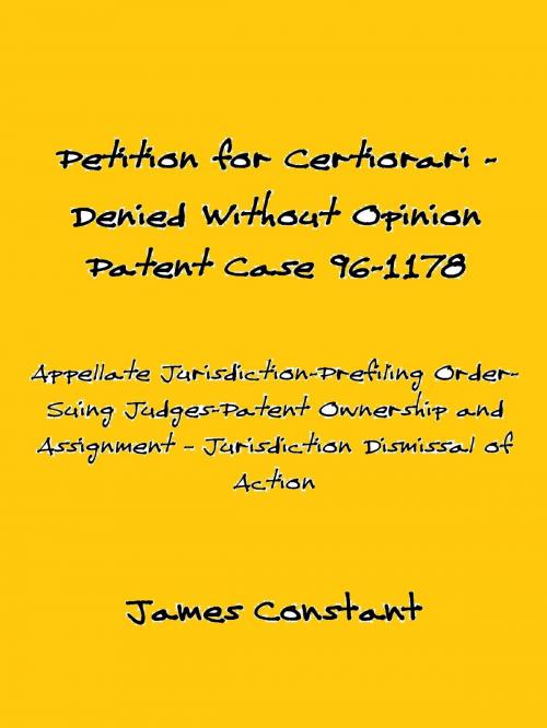 Cover of the book Petition for Certiorari Denied Without Opinion: Patent Case 96-1178 by James Constant, James Constant
