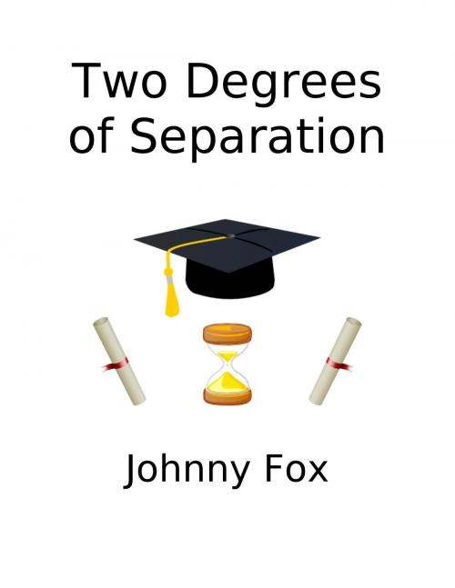 Cover of the book Two Degrees of Separation by Johnny Fox, Johnny Fox