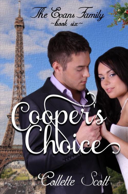 Cover of the book Cooper's Choice (The Evans Family, Book Six) by Collette Scott, Collette Scott