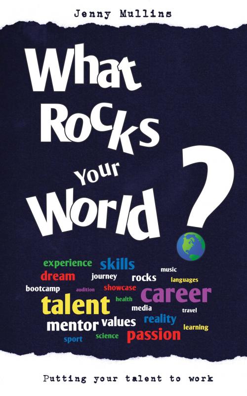 Cover of the book What Rocks Your World by Jenny Mullins, Jenny Mullins