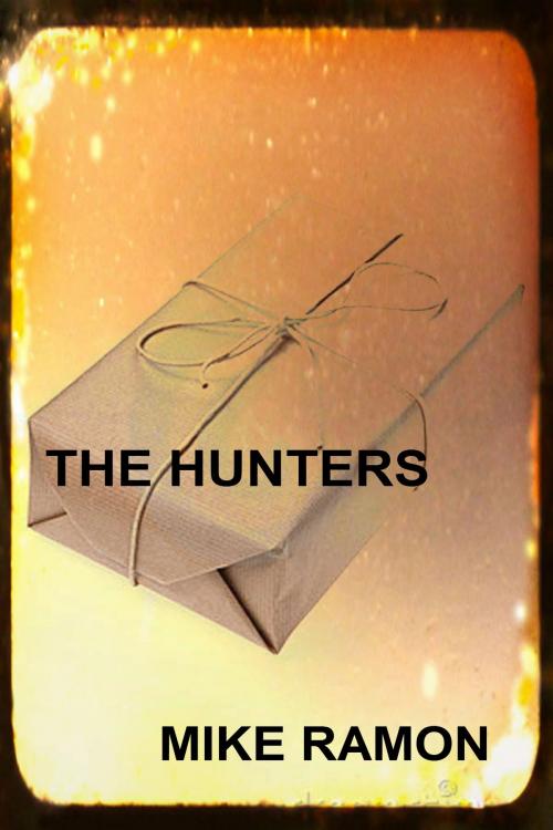Cover of the book The Hunters by Mike Ramon, Mike Ramon