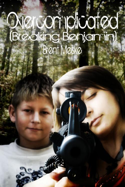 Cover of the book Overcomplicated (a Tale of Breaking Benjamin) by Brent Meske, Brent Meske
