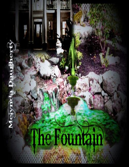 Cover of the book The Fountain by Melynda Daugherty, Melynda Daugherty
